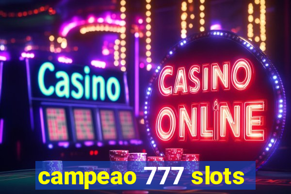 campeao 777 slots